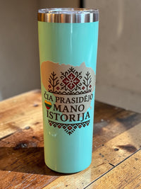 ČIA PRASIDĖJO MANO ISTORIJA Skinny Tumbler